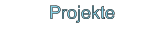 Projekte