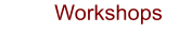 Workshops