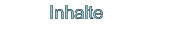 Inhalte