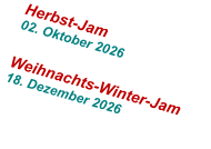 Herbst-Jam 02. Oktober 2026  Weihnachts-Winter-Jam 18. Dezember 2026